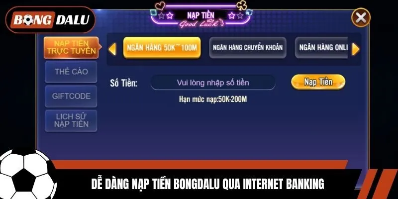 Dễ dàng nạp tiền Bongdalu qua Internet Banking