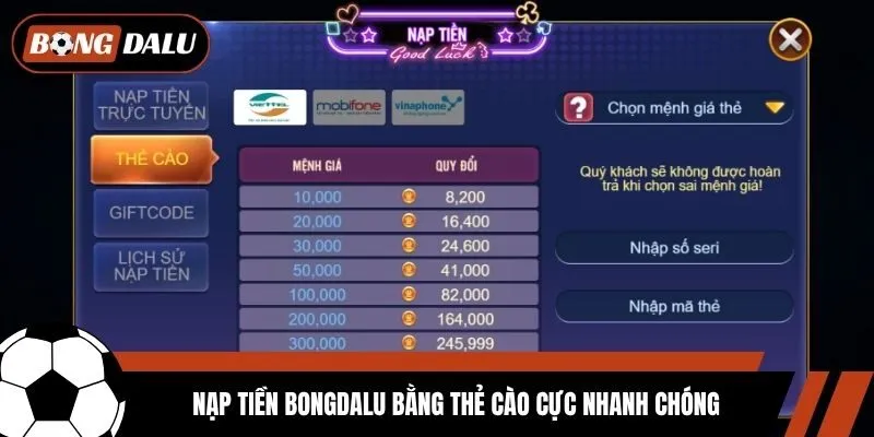 Nạp tiền Bongdalu bằng thẻ cào cực nhanh chóng