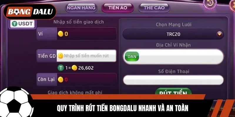 Quy trình rút tiền Bongdalu nhanh và an toàn
